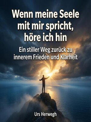 cover image of Wenn meine Seele mit mir spricht, höre ich hin